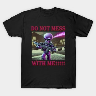 Do Not Mess With Me T-Shirt